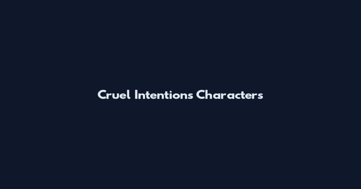 Cruel Intentions Characters
