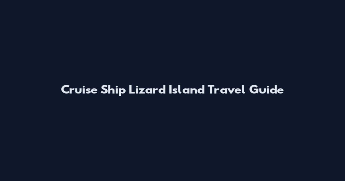 Cruise Ship Lizard Island Travel Guide