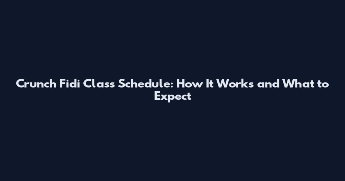 Crunch Fidi Class Schedule: How It Works and What to Expect