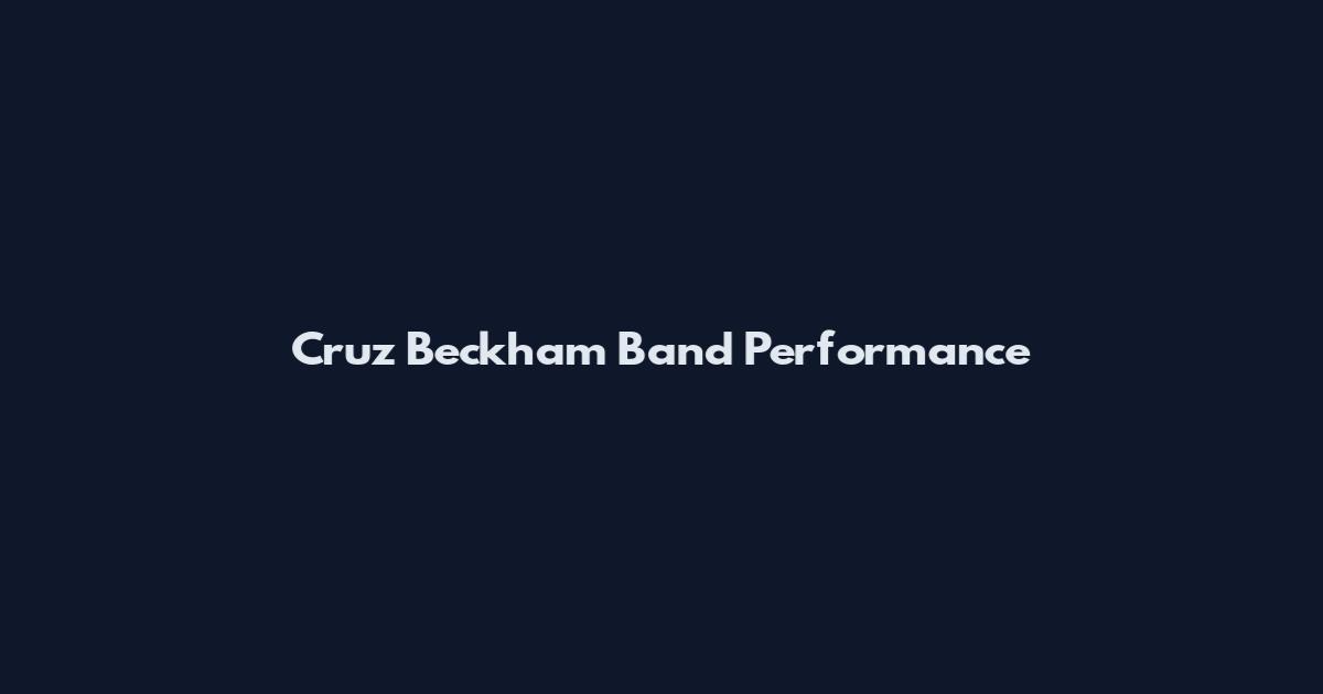 Cruz Beckham Band Performance