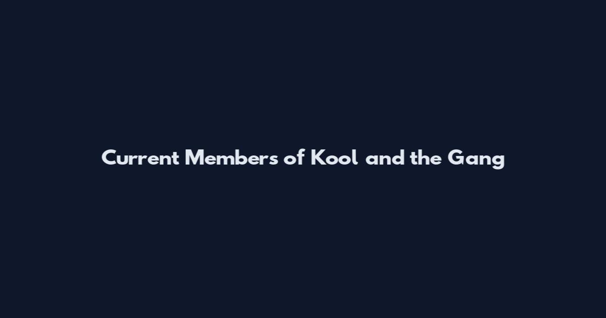 Current Members of Kool and the Gang