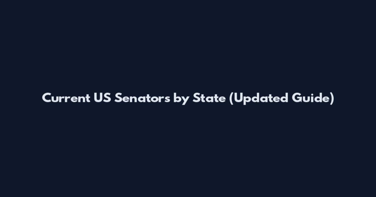 Current US Senators by State (Updated Guide)