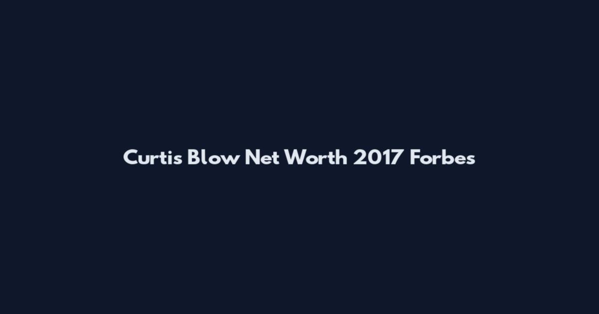 Curtis Blow Net Worth 2017 Forbes