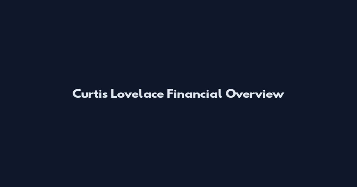 Curtis Lovelace Financial Overview