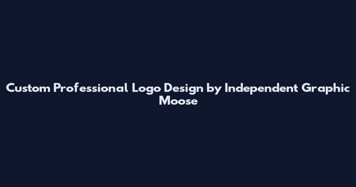 Custom Professional Logo Design by Independent Graphic Moose