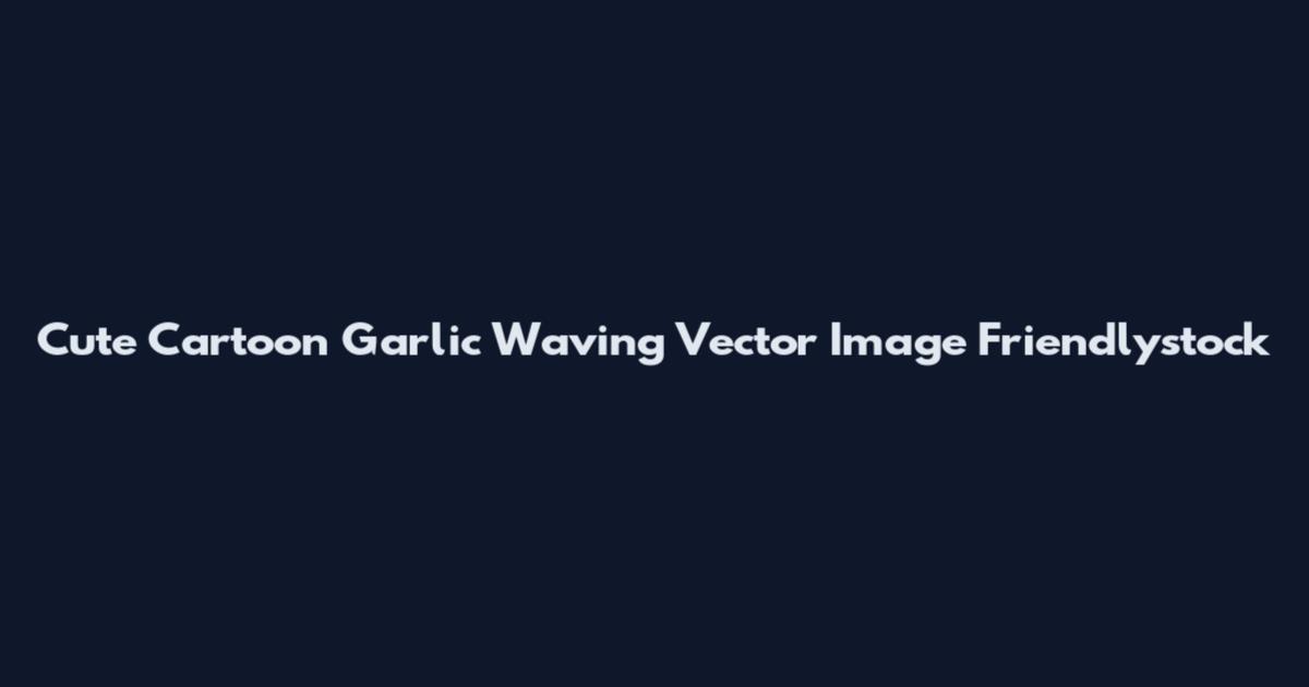 Cute Cartoon Garlic Waving Vector Image Friendlystock