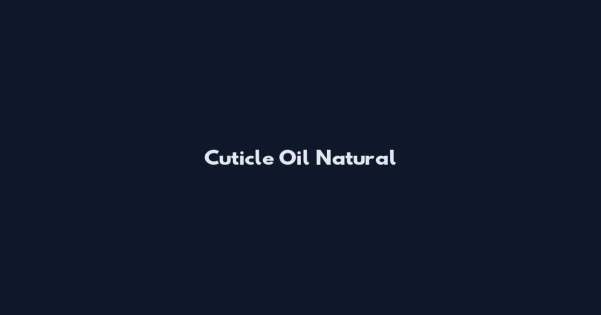 Cuticle Oil Natural