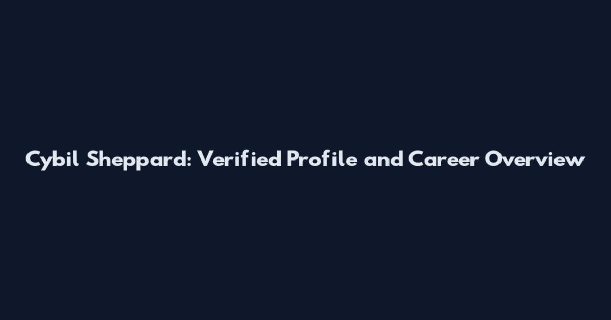 Cybil Sheppard: Verified Profile and Career Overview