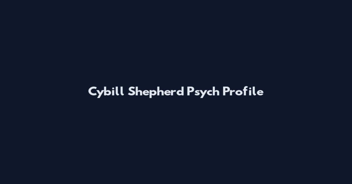 Cybill Shepherd Psych Profile