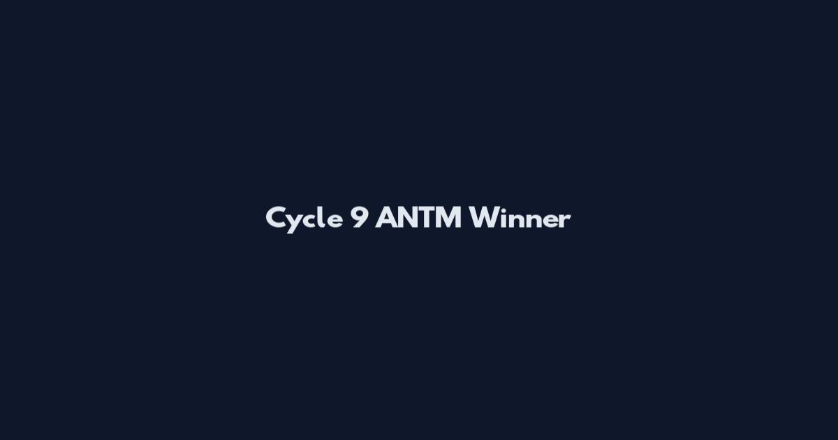 Cycle 9 ANTM Winner