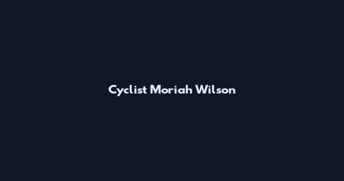 Cyclist Moriah Wilson