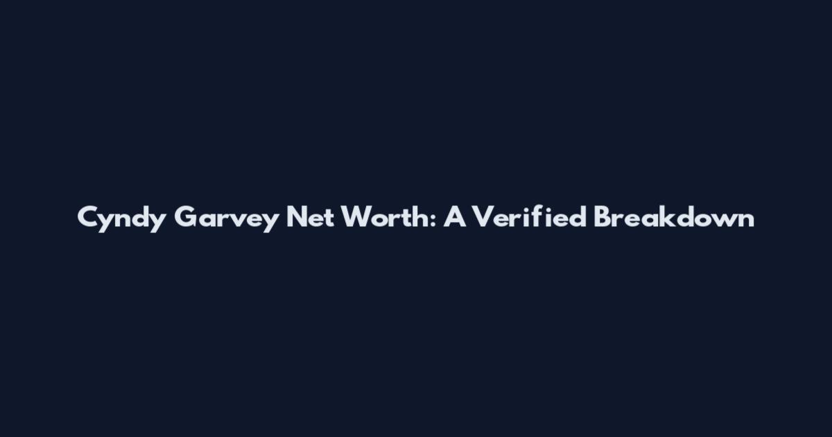Cyndy Garvey Net Worth: A Verified Breakdown
