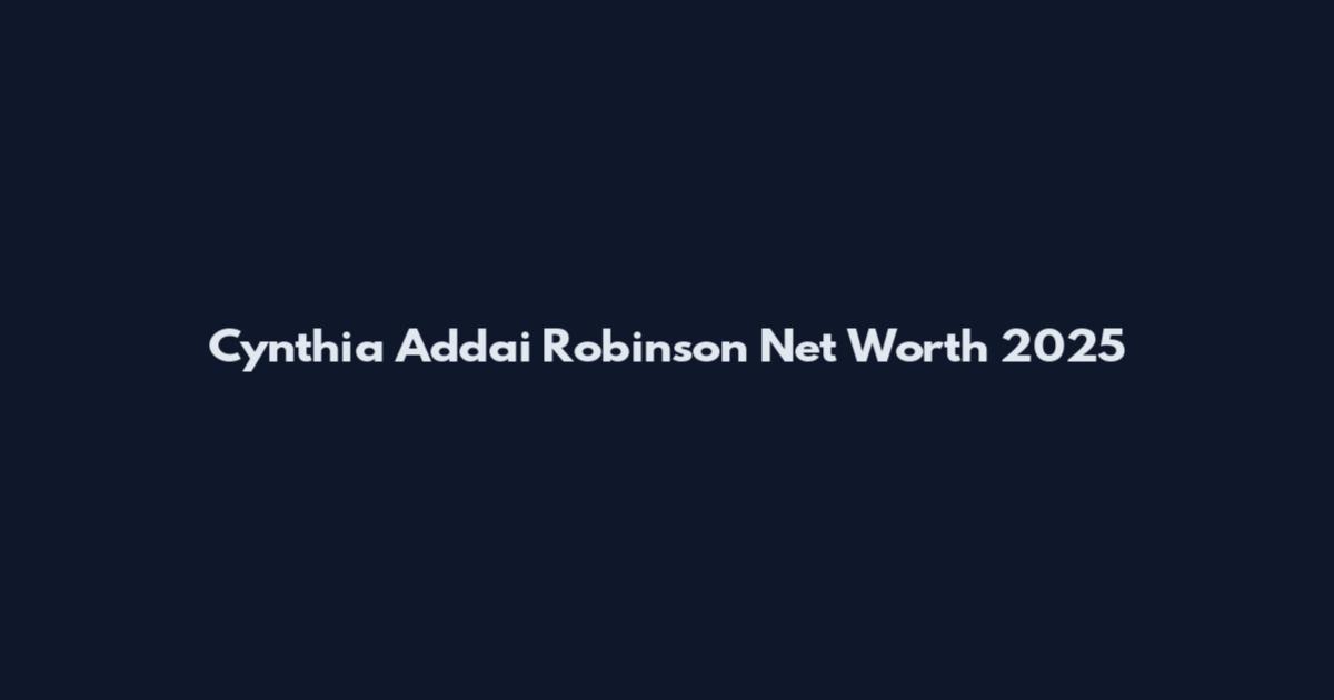 Cynthia Addai Robinson Net Worth 2025