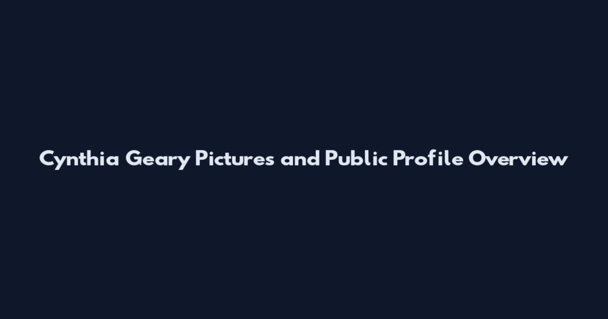 Cynthia Geary Pictures and Public Profile Overview