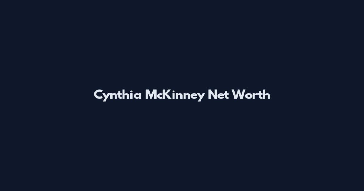 Cynthia McKinney Net Worth
