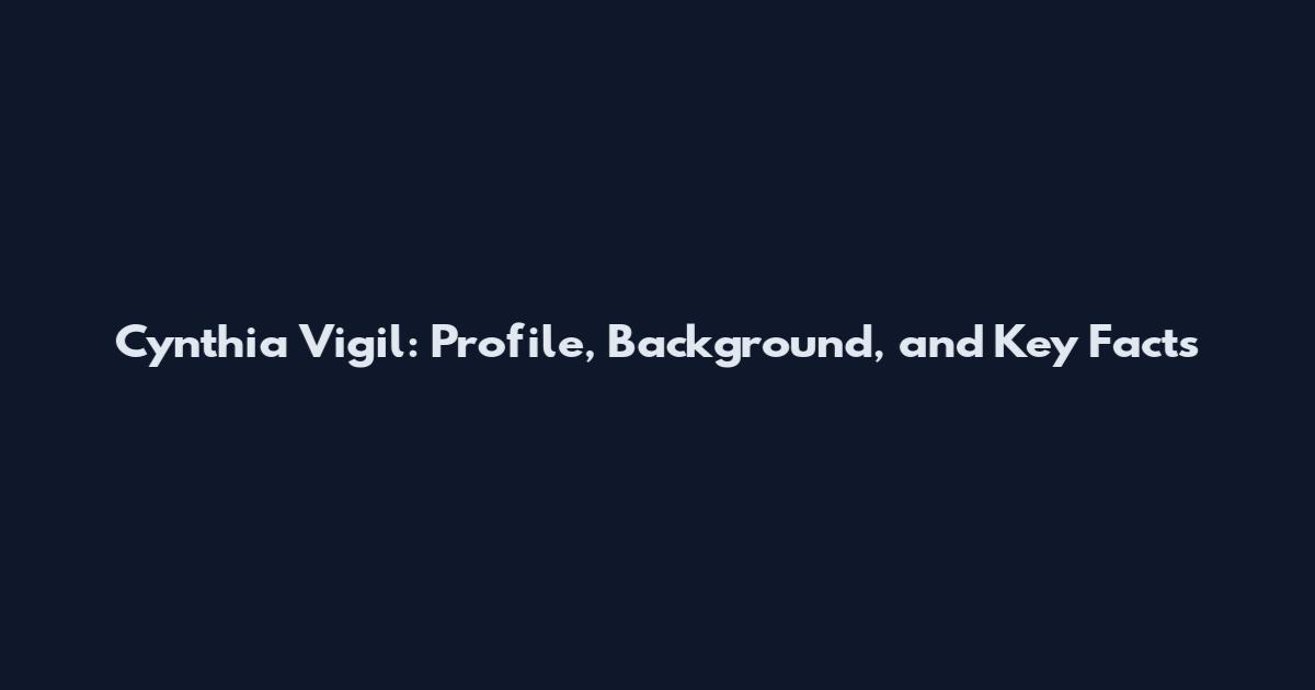 Cynthia Vigil: Profile, Background, and Key Facts