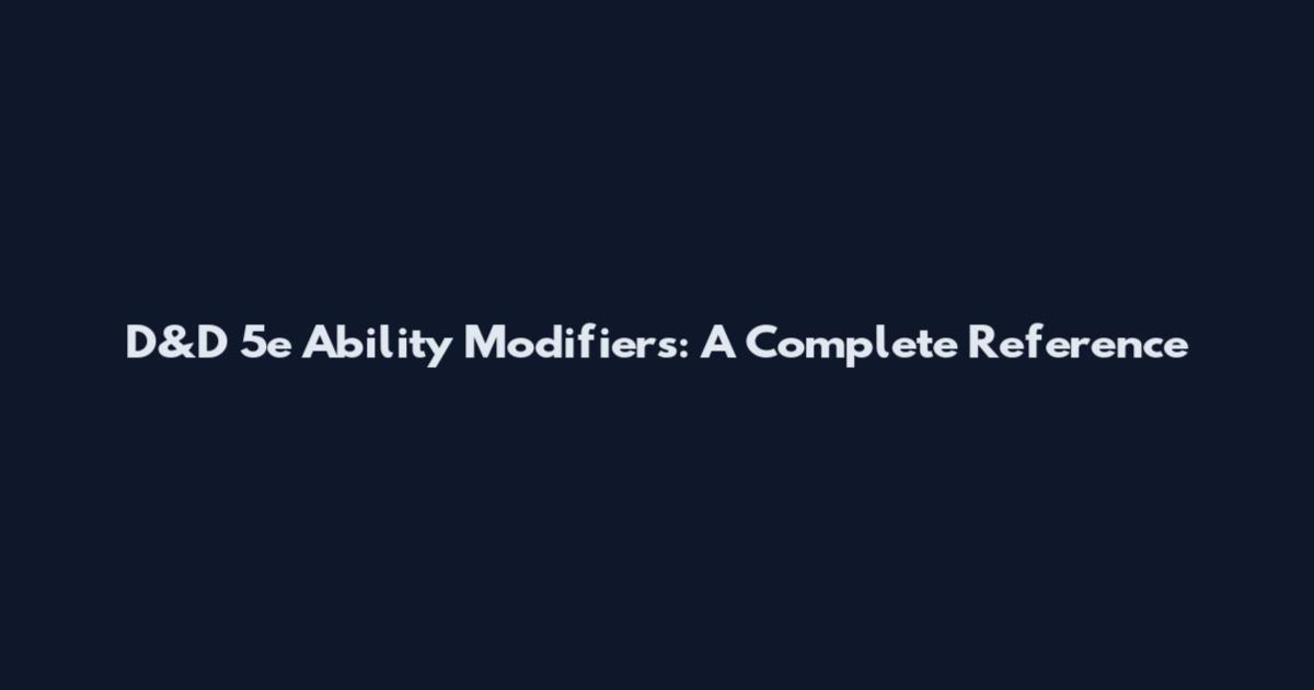D&D 5e Ability Modifiers: A Complete Reference