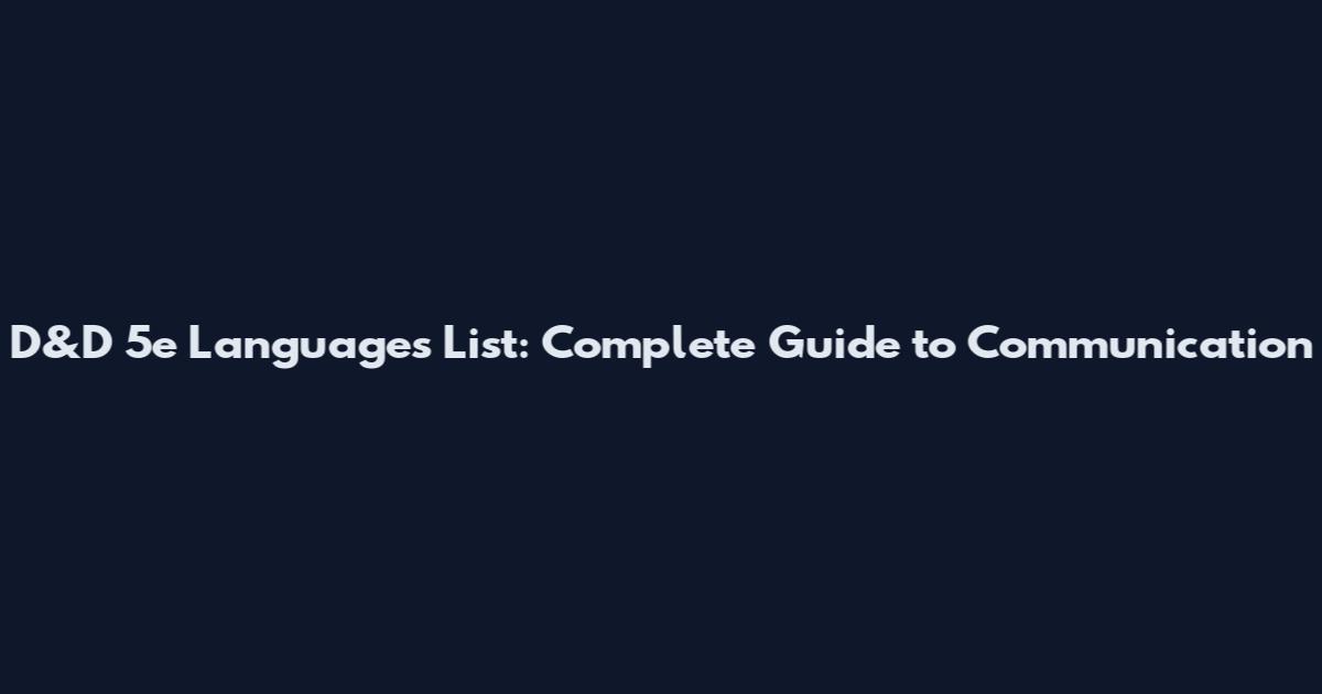 D&D 5e Languages List: Complete Guide to Communication