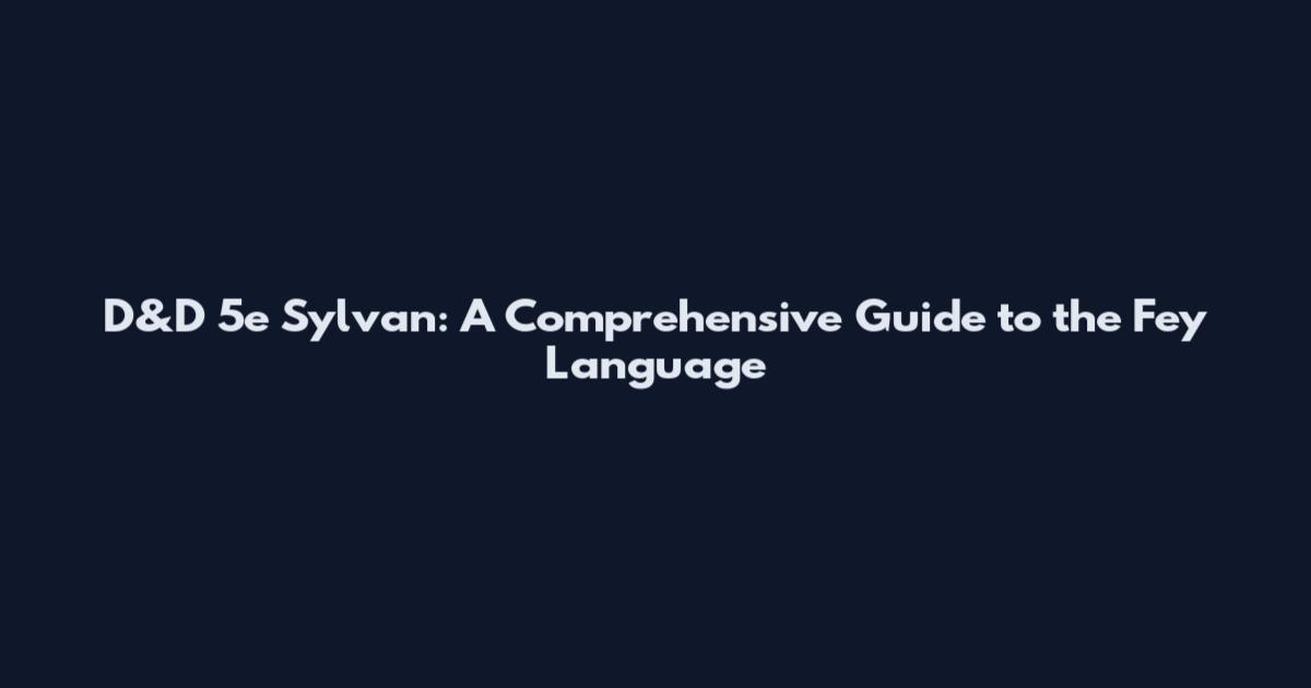 D&D 5e Sylvan: A Comprehensive Guide to the Fey Language