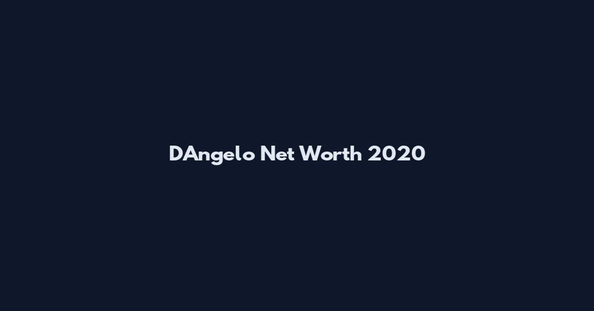D'Angelo Net Worth 2020