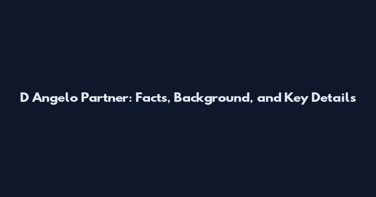 D Angelo Partner: Facts, Background, and Key Details