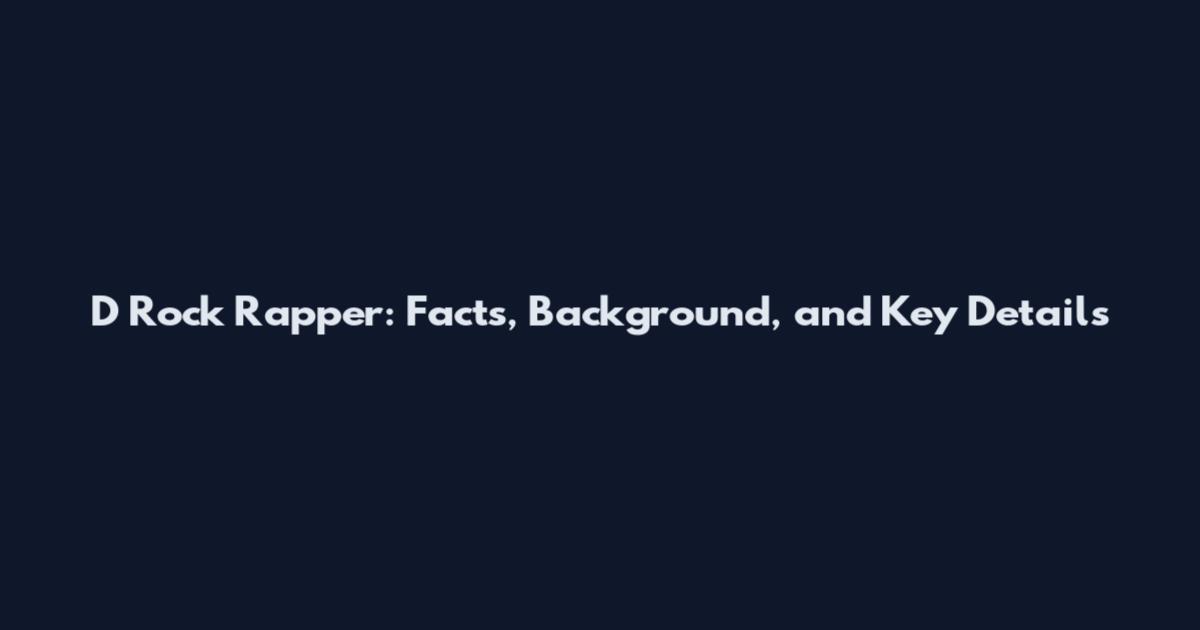 D Rock Rapper: Facts, Background, and Key Details