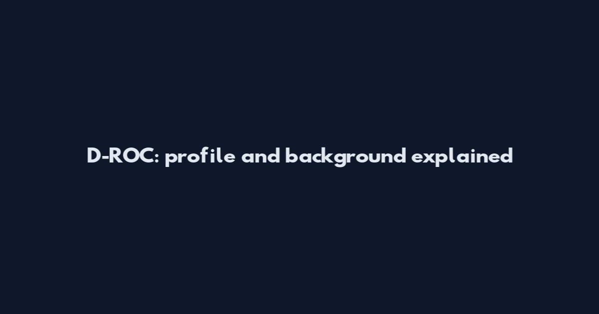 D-ROC: profile and background explained