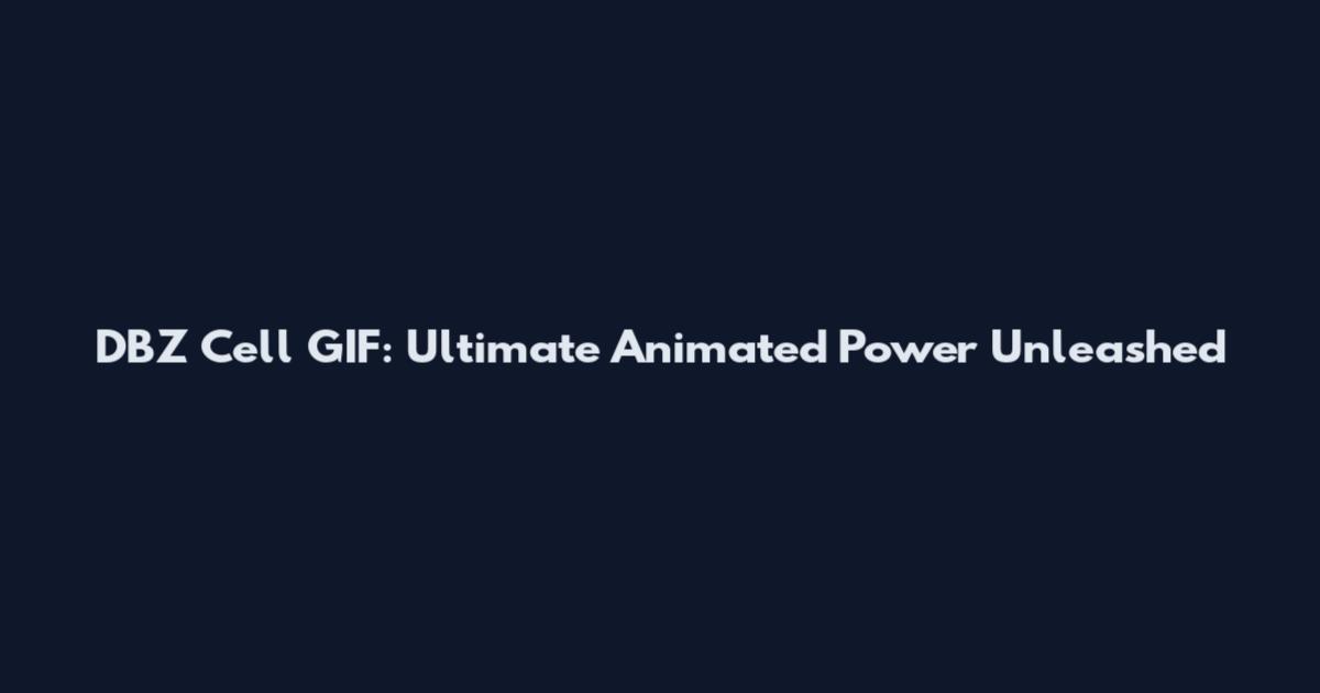DBZ Cell GIF: Ultimate Animated Power Unleashed