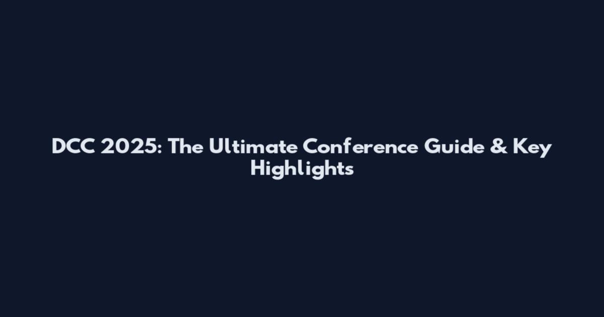 DCC 2025: The Ultimate Conference Guide & Key Highlights