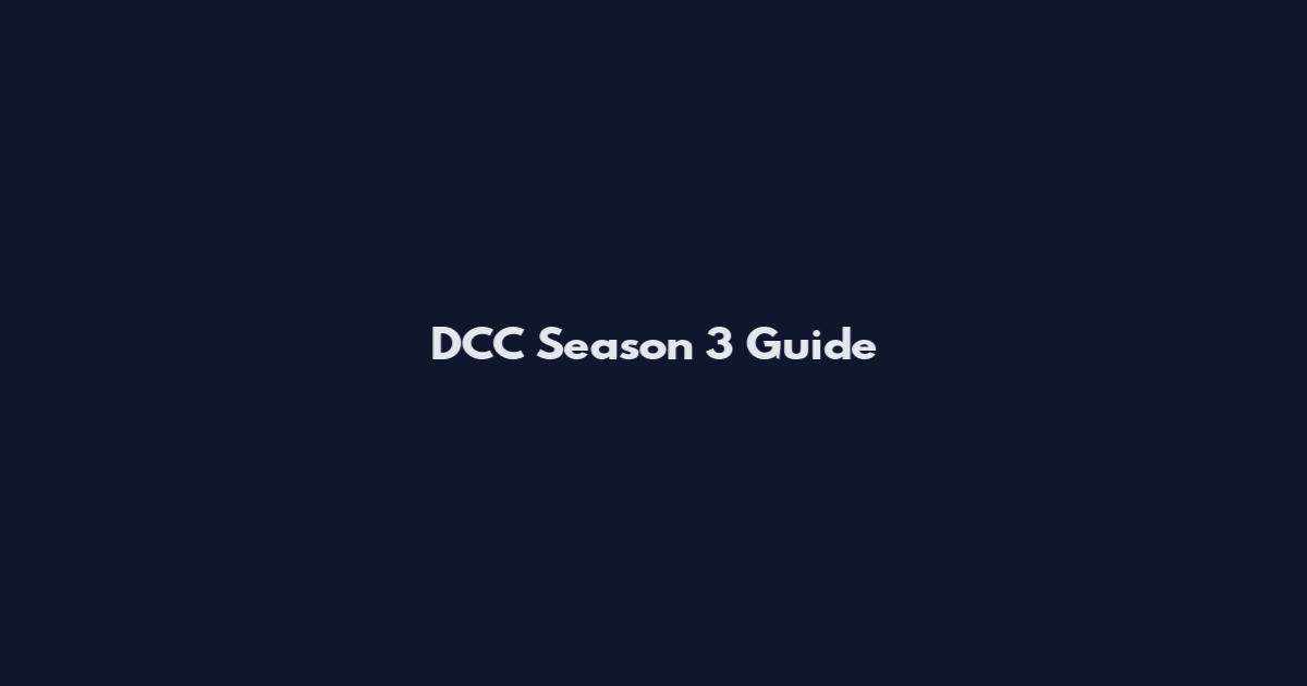 DCC Season 3 Guide