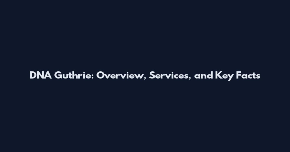 DNA Guthrie: Overview, Services, and Key Facts