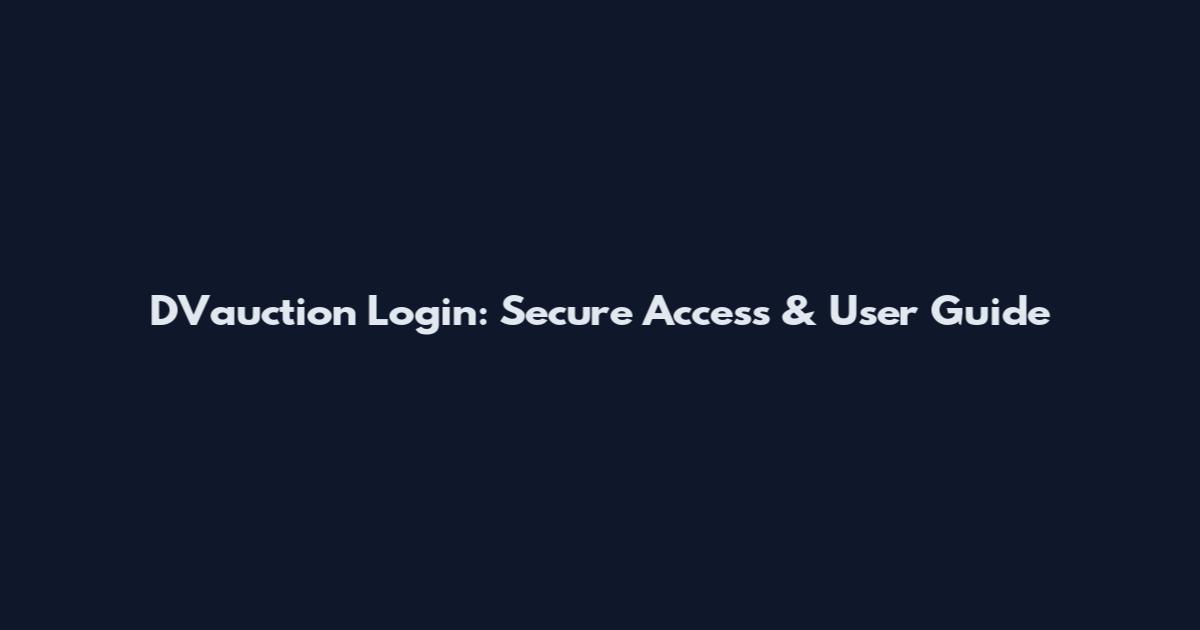 DVauction Login: Secure Access & User Guide