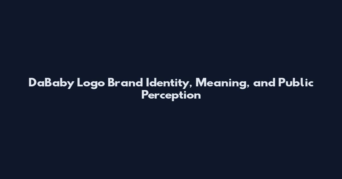 DaBaby Logo Brand Identity, Meaning, and Public Perception