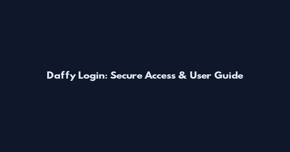 Daffy Login: Secure Access & User Guide