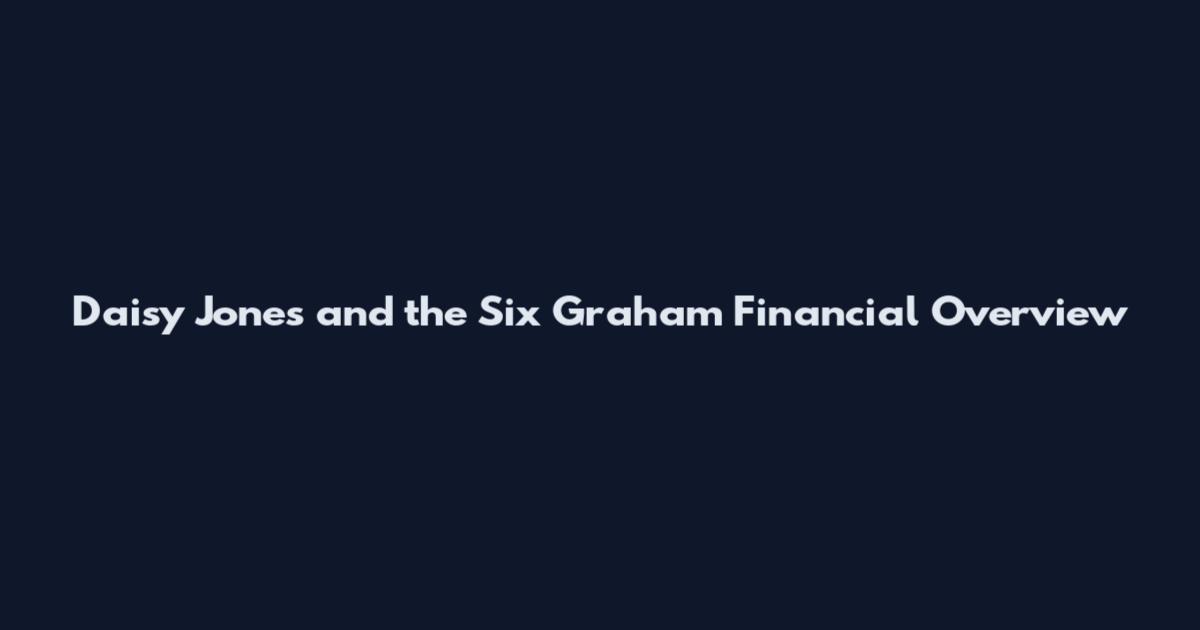 Daisy Jones and the Six Graham Financial Overview