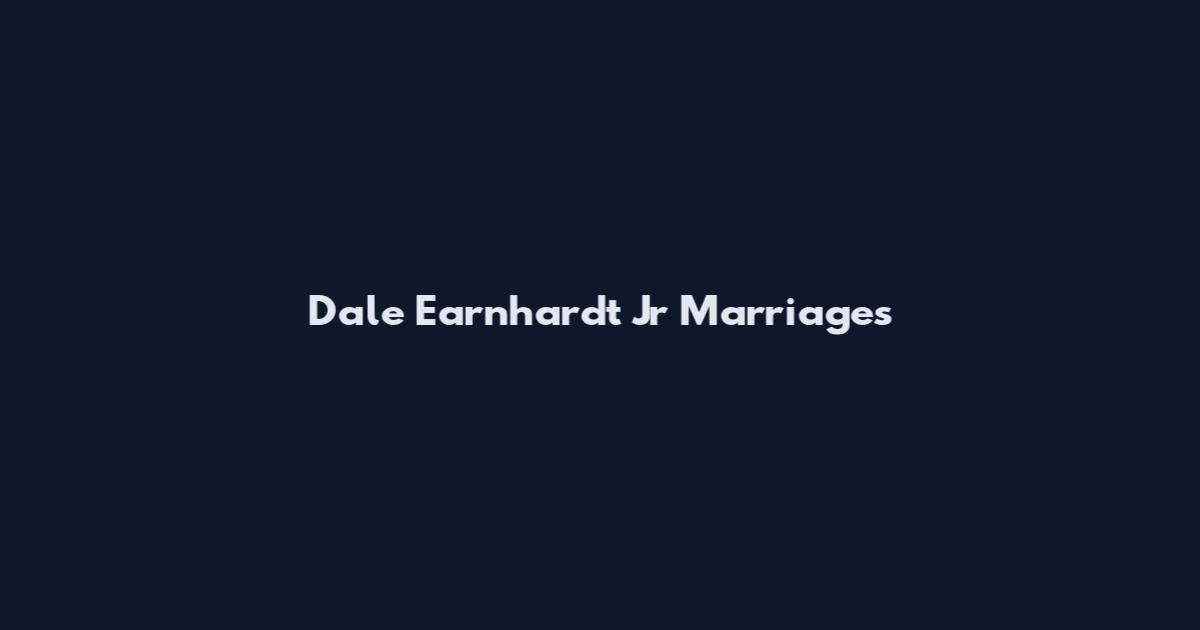 Dale Earnhardt Jr Marriages