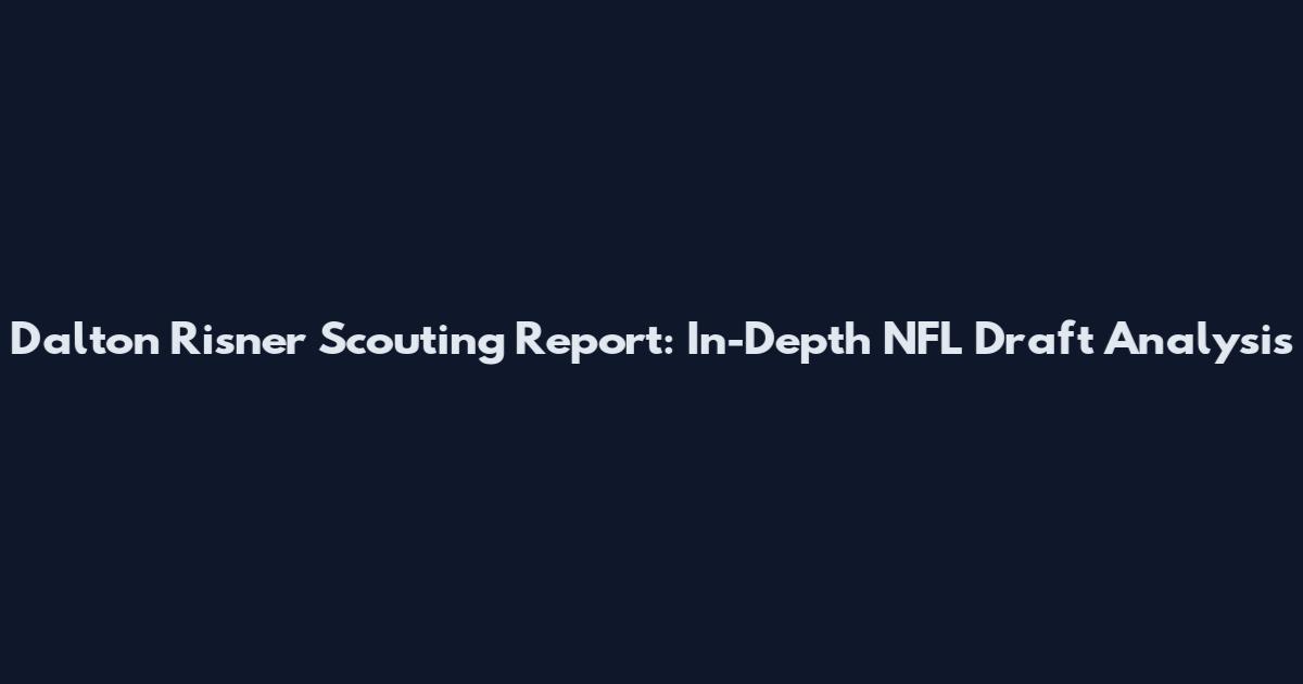 Dalton Risner Scouting Report: In-Depth NFL Draft Analysis