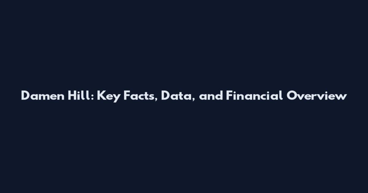 Damen Hill: Key Facts, Data, and Financial Overview