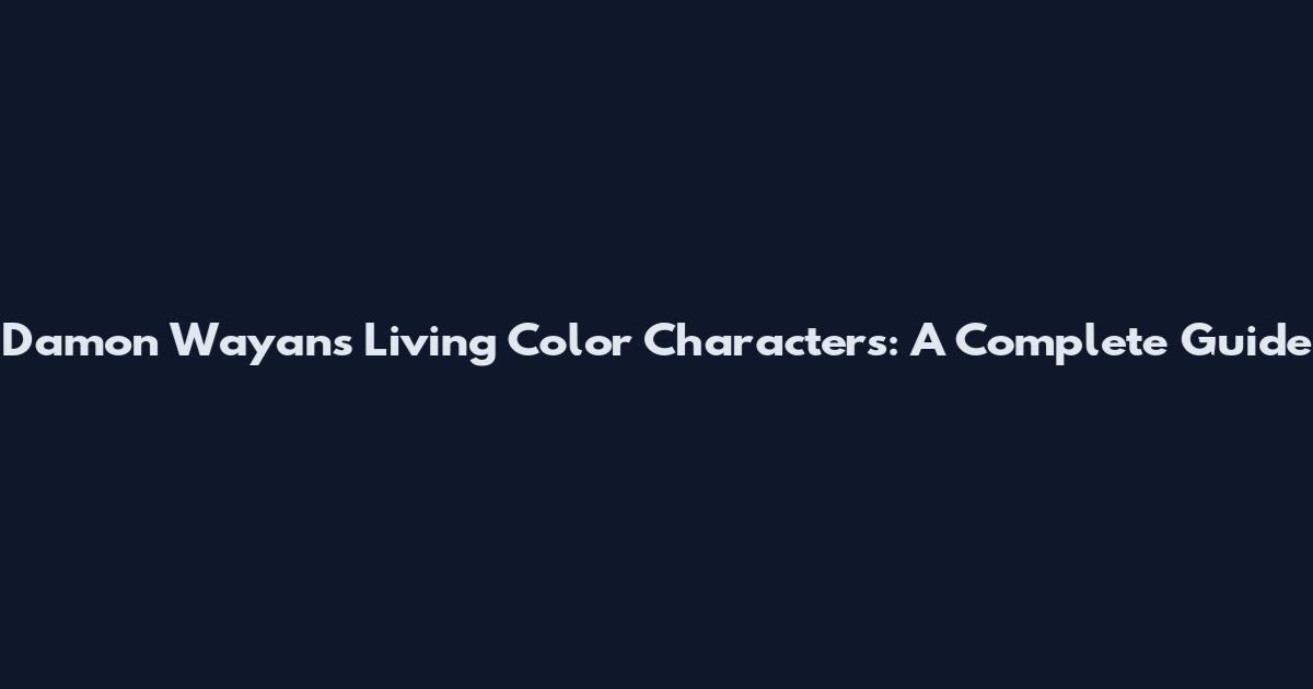 Damon Wayans' Living Color Characters: A Complete Guide