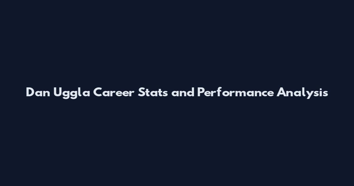 Dan Uggla Career Stats and Performance Analysis