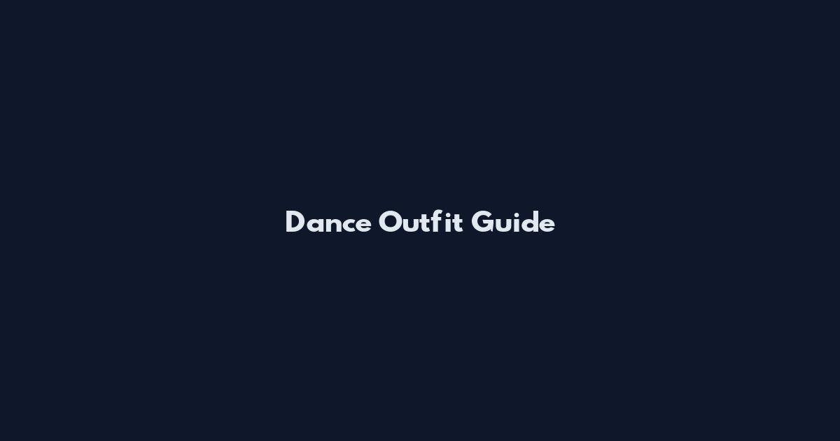 Dance Outfit Guide