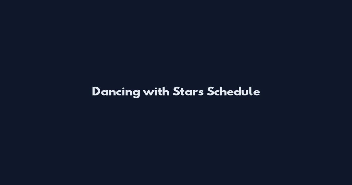 Dancing with Stars Schedule