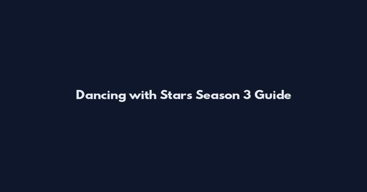 Dancing with Stars Season 3 Guide