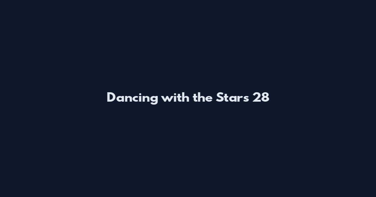 Dancing with the Stars 28