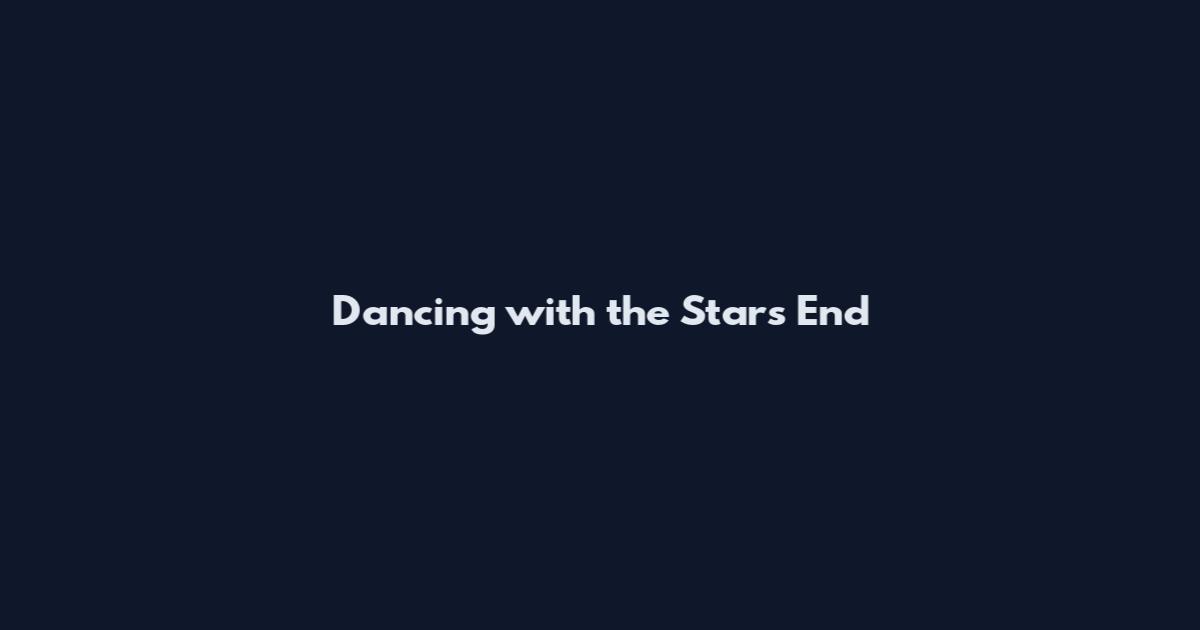 Dancing with the Stars End