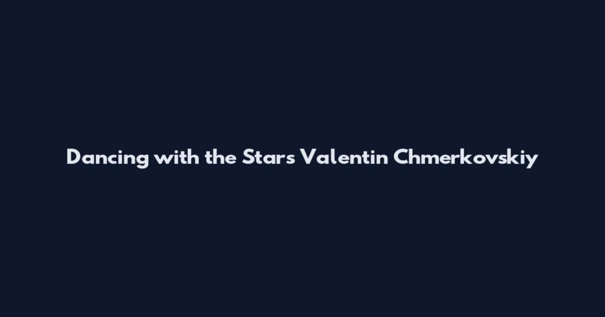 Dancing with the Stars Valentin Chmerkovskiy