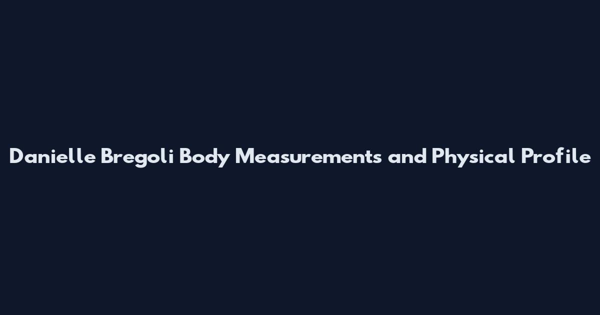 Danielle Bregoli Body Measurements and Physical Profile