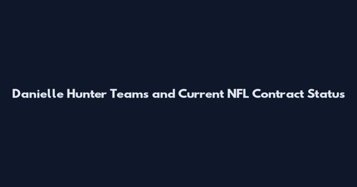 Danielle Hunter Teams and Current NFL Contract Status