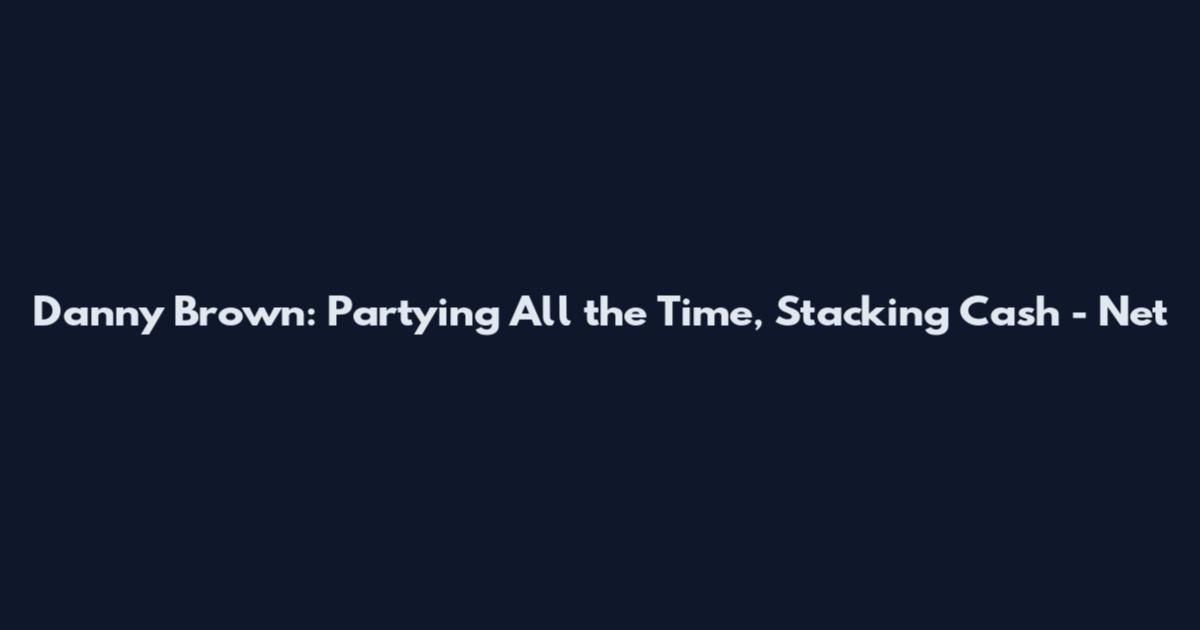 Danny Brown: Partying All the Time, Stacking Cash - Net