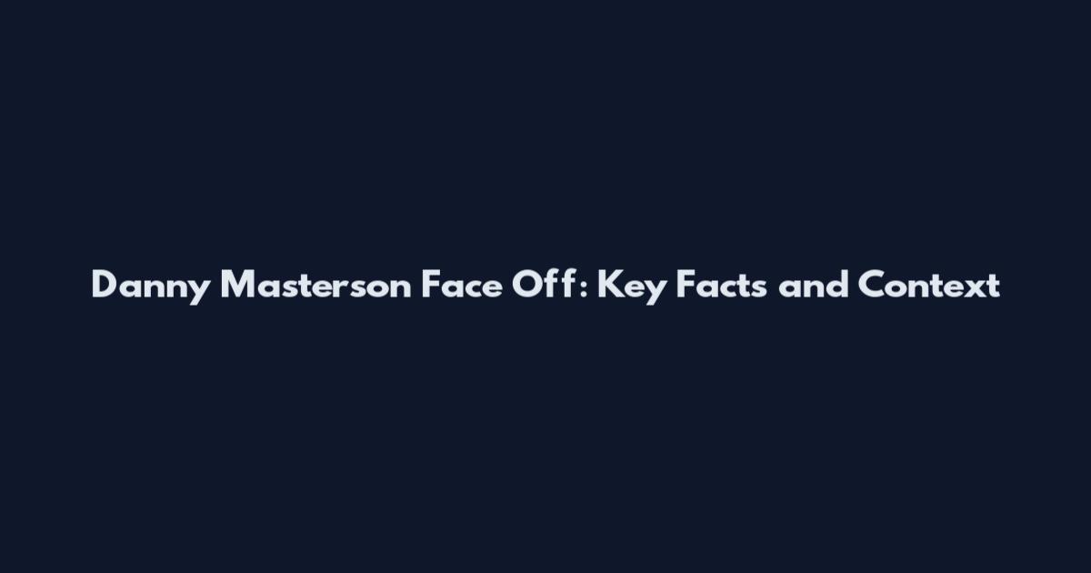 Danny Masterson Face Off: Key Facts and Context